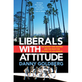 Liberals with Attitude: The Rodney King Beating and the Fight for the Soul of Los Angeles - Hardcover