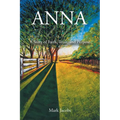 Anna: A Story of Faith, Trust, and Purpose - Paperback