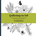 Gatherings in Ink: An illustrated Offering of Collected Beauty from Nature and Imagination - Paperback