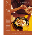 Tahini Baby: Bright, Everyday Recipes That Happen to Be Vegetarian - Hardcover