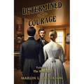 Determined and with Courage: "The Marriage" Volume 4 - Paperback