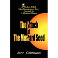 The Attack of the Mustard Seed: Ten Sales Management Essentials - Paperback