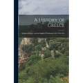 A History of Greece: Mediaeval Greece and the Empire of Trebizond, A.D. 1204-1461 - Paperback
