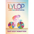 Living Your Life on Purpose LYLOP - Paperback
