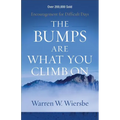 The Bumps Are What You Climb on: Encouragement for Difficult Days - Paperback