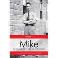 Mike: The Memoirs of the Rt. Hon.Lester B. Pearson, Volume One: 1897-1948 - Paperback