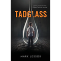 Tadglass: Some people shatter. Others learn to survive. - Paperback