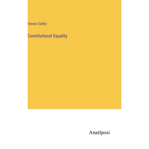 Constitutional Equality - Hardcover