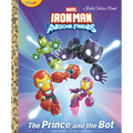 The Prince and the Bot! (Iron Man and His Awesome Friends) - Hardcover