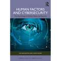 Human Factors and Cybersecurity: The Psychology of Online Safety and Security - Paperback