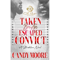 Taken By An Escaped Convict: An African American Romance: Standalone - Paperback