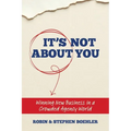 It's Not About You: Winning New Business In A Crowded Agency World - Paperback