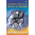 Sharing Your Faith with a Friend: Simple Steps to Introducing Jesus - Paperback