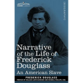 Narrative of the Life of Frederick Douglass: An American Slave - Paperback