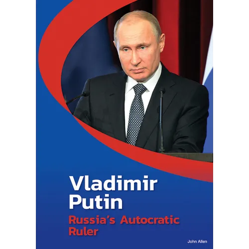 Vladimir Putin: Russia's Autocratic Ruler - Hardcover
