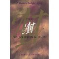 The Art of Growing Old - Paperback