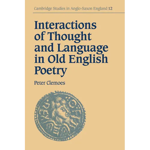 Interactions of Thought and Language in Old English Poetry - Paperback