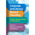 Language and Literacy Beyond Decoding: Evidence-Based Instruction in Grades Prek-6 - Hardcover