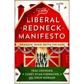 The Liberal Redneck Manifesto: Draggin' Dixie Outta the Dark - Paperback