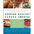 American Dietetic Association Cooking Healthy Across America - Paperback