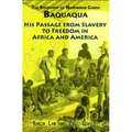 The Biography of Mahommah Gardo Baquaqua: His Passage from Slavery to Freedom in Africa and America - Paperback