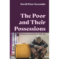 The Poor and Their Possessions: Possessions and the Poor in Luke-Acts - Paperback