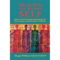 Healing the Divided Self: Clinical and Ericksonian Hypnotherapy for Dissociative Conditions - Paperback