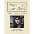 "Meeting" Anne Frank (full-color and expanded edition): An Anthology - Hardcover