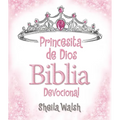 Princesita de Dios Biblia Devocional = God's Little Princess Devotional Bible - Hardcover