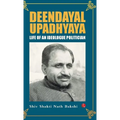 Deendayal Upadhyaya: Life of an Ideologue Politician - Hardcover