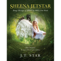 Sheena Jetstar: Brings Messages of HOPE & LOVE to the World - Paperback