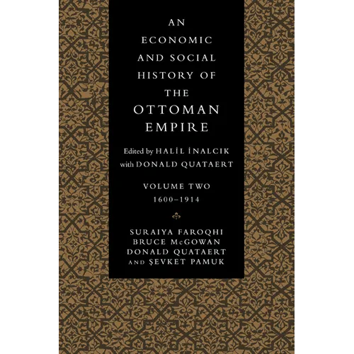 An Economic and Social History of the Ottoman Empire: Volume 2 - Paperback