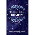 Terrible Beauty: Science Fiction and Fantasy Short Stories - Paperback