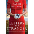 Letters to a Stranger: Absolutely heartbreaking wartime fiction about love and family secrets - Paperback
