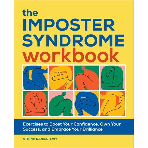 The Imposter Syndrome Workbook: Exercises to Boost Your Confidence, Own Your Success, and Embrace Your Brilliance - Paperback