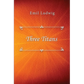 Three Titans - Paperback