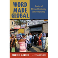 Word Made Global: Stories of African Christianity in New York City - Paperback