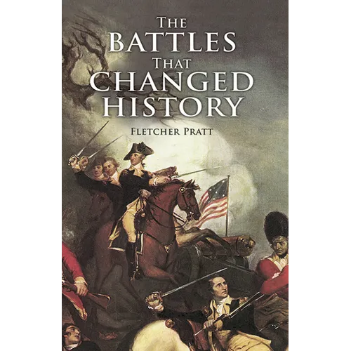 The Battles That Changed History - Paperback
