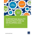 Supporting Quality Infrastructure in Developing Asia - Paperback