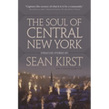 The Soul of Central New York: Syracuse Stories - Paperback