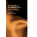 The Parables of Jesus the Galilean: Stories of a Social Prophet - Paperback