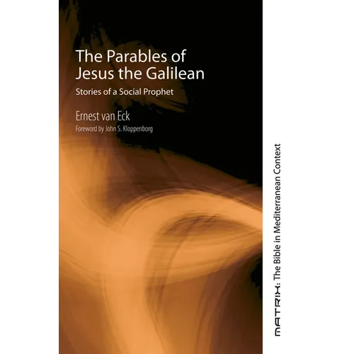 The Parables of Jesus the Galilean: Stories of a Social Prophet - Paperback
