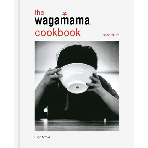 The Wagamama Cookbook - Hardcover