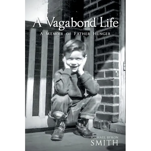 A Vagabond Life: A Memoir of Father Hunger - Paperback