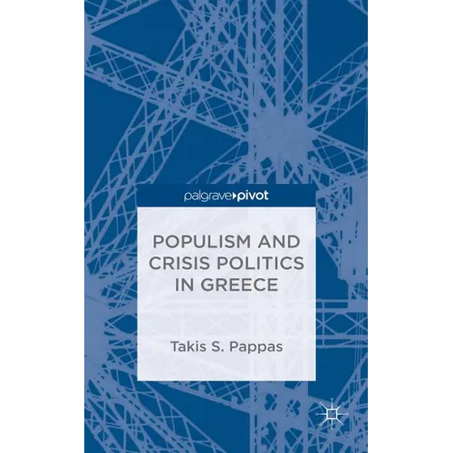 Populism and Crisis Politics in Greece - Hardcover