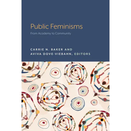 Public Feminisms: From Academy to Community - Paperback