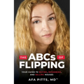 The ABCs of Flipping: Your Guide to Buying, Rehabbing, and Selling Houses - Paperback