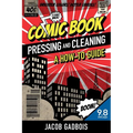 Comic Book Pressing and Cleaning: A How-To Guide - Paperback