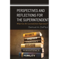 Perspectives and Reflections for the Superintendent: What Can Be Learned from Experience? - Hardcover