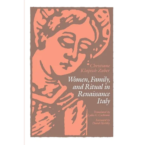 Women, Family, and Ritual in Renaissance Italy - Paperback